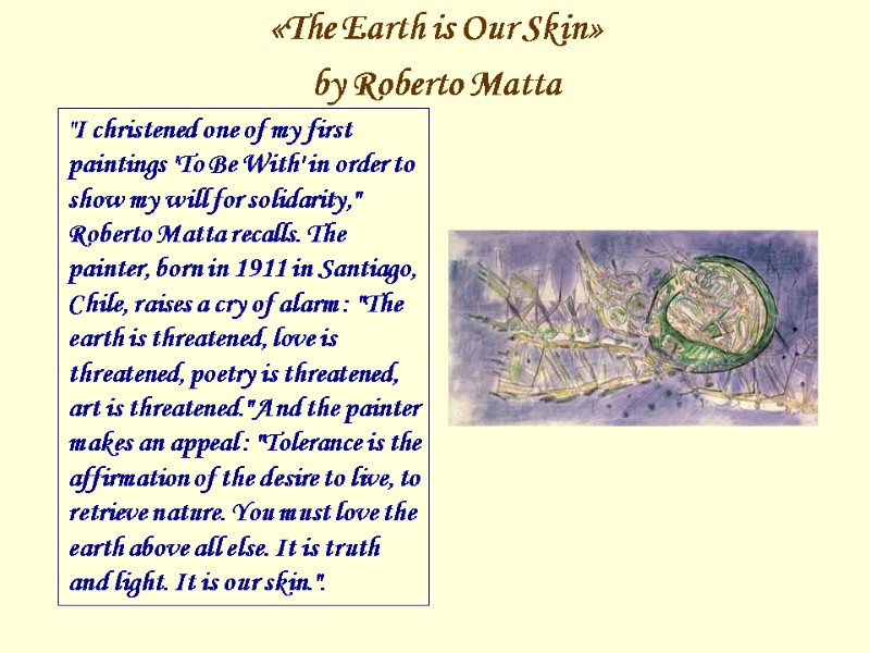 «The Earth is Our Skin» by Roberto Matta   